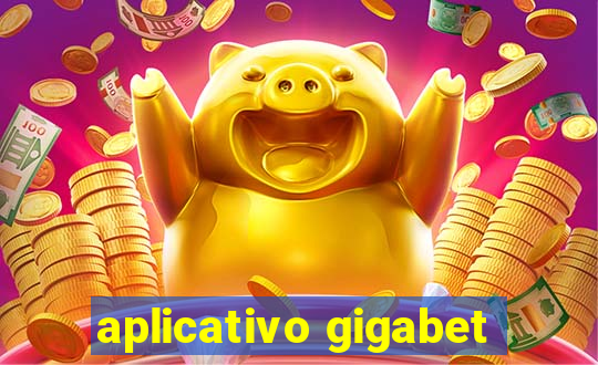 aplicativo gigabet